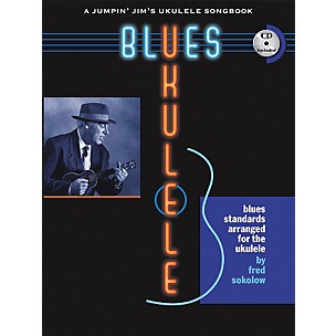 Flea Market Music Blues Ukulele: A Jumpin' Jim's Ukulele Songbook (Book/CD)
