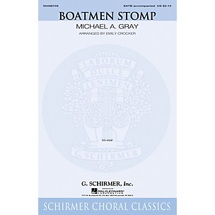 G. Schirmer Boatmen Stomp SATB arranged by Emily Crocker
