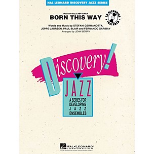 Hal Leonard Born This Way Jazz Band Level 1-2 by Lady Gaga Arranged by John Berry