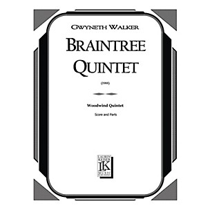 Lauren Keiser Music Publishing Braintree Quintet (Woodwind Quintet) LKM Music Series by Gwyneth Walker