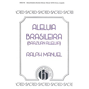 Hinshaw Music Brazilian Alleluia (Aleliua Braseleira) SATB composed by Ralph Manuel