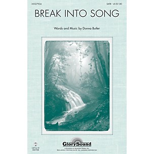 Shawnee Press Break Into Song SATB composed by Donna Butler