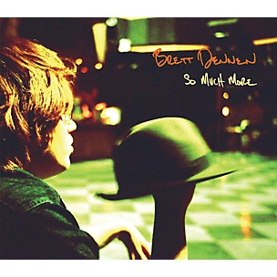 Brett Dennen - So Much More