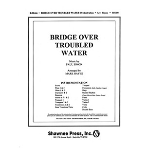 Shawnee Press Bridge over Troubled Water (Orchestration) Score & Parts arranged by Mark Hayes