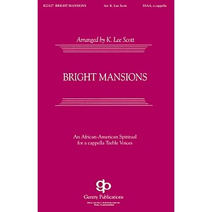 Gentry Publications Bright Mansions SSAA A Cappella arranged by K. Lee Scott