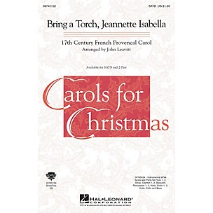 Hal Leonard Bring a Torch, Jeanette Isabella SATB arranged by John Leavitt