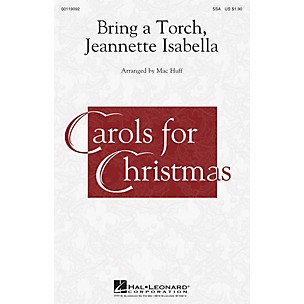 Hal Leonard Bring a Torch, Jeannette Isabella SSA arranged by Mac Huff
