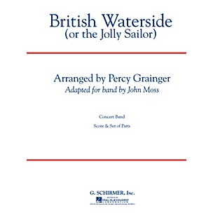 G. Schirmer British Waterside Score (Or The Jolly Sailor) Concert Band Composed by P Grainger