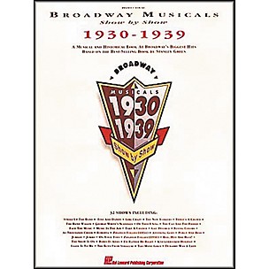Hal Leonard Broadway Musicals Show by Show 1930-1939 Book