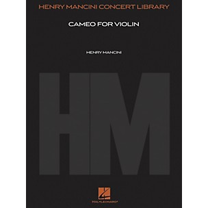 Hal Leonard Cameo for Violin (Score and Parts) Henry Mancini Concert Library Series Composed by Henry Mancini