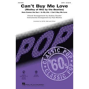 Hal Leonard Can't Buy Me Love (Medley of Hits by the Beatles) SATB by Beatles arranged by Paul Murtha