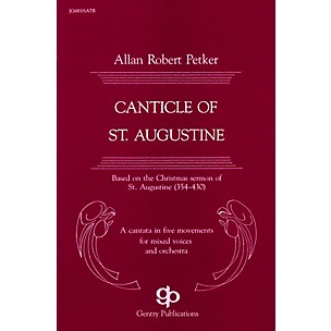 Gentry Publications Canticle of St. Augustine (Cantata) SATB composed by Allan Robert Petker