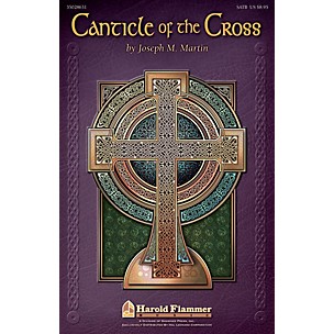 Shawnee Press Canticle of the Cross SATB composed by Joseph M. Martin