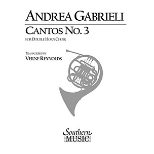 Southern Cantos No. 3 (Archive) (Horn Choir) Southern Music Series Arranged by Verne Reynolds