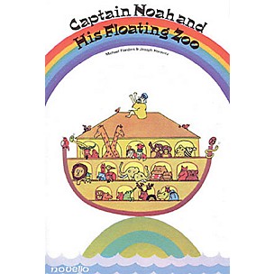 Novello Captain Noah and His Floating Zoo UNISON MIXED CHORUS Composed by Joseph Horovitz