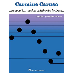 Hal Leonard Carmine Caruso - A Sequel to Musical Calisthenics for Brass Instructional Book by Carmine Caruso