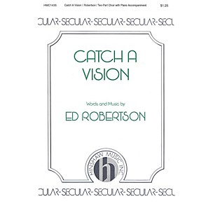 Hinshaw Music Catch a Vision 2-Part composed by Edwin Robertson
