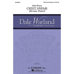 G. Schirmer Cedit Hyems (Be Gone, Winter!) (Dale Warland Choral Series) SATB composed by Abbie Betinis