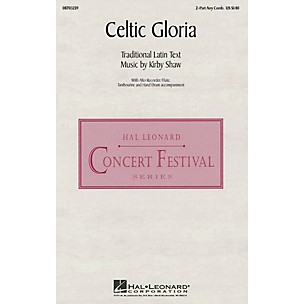 Hal Leonard Celtic Gloria 2-Part any combination composed by Kirby Shaw