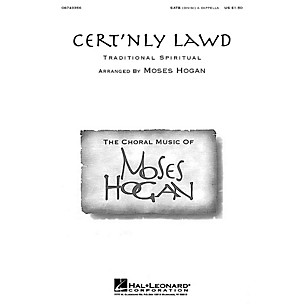 Hal Leonard Cert'nly Lawd SATB DV A Cappella arranged by Moses Hogan