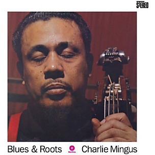 Charles Mingus - Blues & Roots