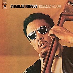 Charles Mingus - Mingus Ah Hum: Special Edition