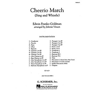 G. Schirmer Cheerio March (Sing and Whistle) Concert Band Level 3 by Edwin Franko Goldman Arranged by Johnnie Vinson