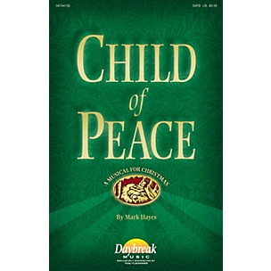 Daybreak Music Child of Peace SATB composed by Mark Hayes