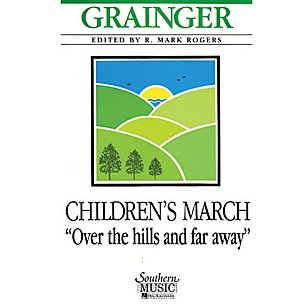 Southern Children's March - Over the Hills and Far Away (European Parts) Concert Band Level 4 by R. Mark Rogers