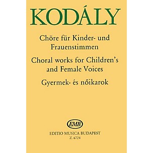 Editio Musica Budapest Choral Works-children/women EMB Series by Zoltán Kodály