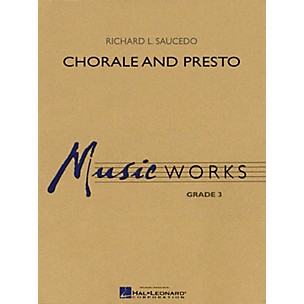 Hal Leonard Chorale and Presto Concert Band Level 3 Composed by Richard Saucedo