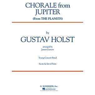 G. Schirmer Chorale from Jupiter (from The Planets) (Grade 2) Concert Band Level 2 Composed by Gustav Holst