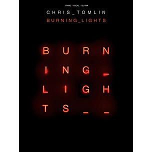 Hal Leonard Chris Tomlin - Burning Lights for Piano/Vocal/Guitar PVG