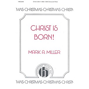 Hinshaw Music Christ Is Born SAB composed by Mark A. Miller