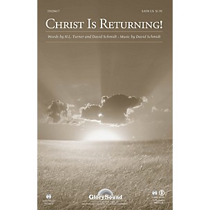 Shawnee Press Christ Is Returning SATB composed by David Schmidt