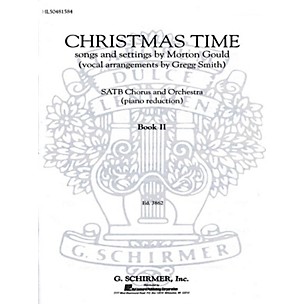 G. Schirmer Christmas Time Book 2 SATB composed by M Gould