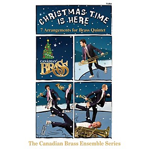 Canadian Brass Christmas Time Is Here (Tuba Part) Brass Ensemble Series Composed by Various Arranged by Various