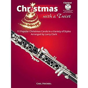 Carl Fischer Christmas With A Twist Book - Clarinet