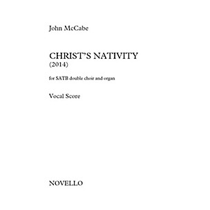 Novello Christ's Nativity (SATB with organ) SATB Composed by John McCabe
