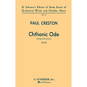 G. Schirmer Chthonic Ode, Op. 90 (Homage to Henry Moore) (Study Score No. 114) Study Score Series by Paul Creston
