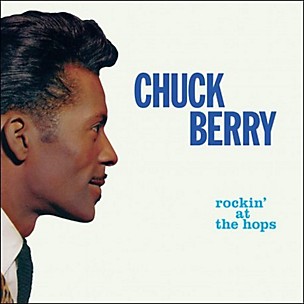 Chuck Berry - Rockin At The Hops