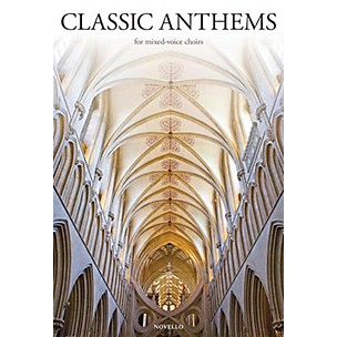 Novello Classic Anthems for Mixed-Voice Choirs SATB Composed by Various