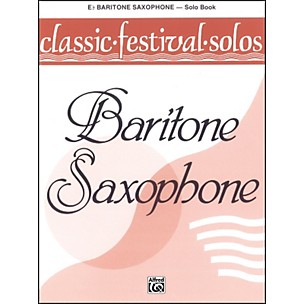 Alfred Classic Festival Solos (E-Flat Baritone Saxophone) Volume 1 Solo Book