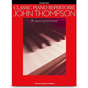 Hal Leonard Classic Piano Repertoire Series - John Thompson Early to Later Elementary Piano Solos