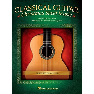 Hal Leonard Classical Guitar Christmas Sheet Music: 30 Holiday Favorites Arranged for Solo Classical Guitar (No Tab)