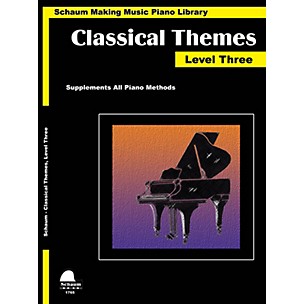 Schaum Classical Themes Level 3 (Schaum Making Music Piano Library) Educational Piano Book (Level Early Inter)