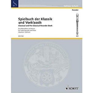 Schott Classical and Pre-Classical (Treble Recorder and Piano) Schott Series