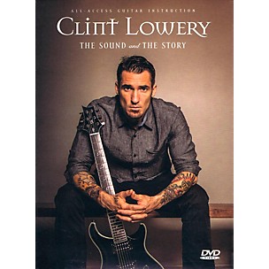 Fret12 Clint Lowery (Sevendust): The Sound and the Story - Guitar Instruction / Documentary DVD