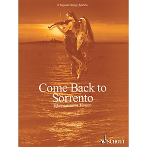 Schott Come Back to Sorrento (8 Popular String Quartets Score & Parts) Schott Series Composed by Various