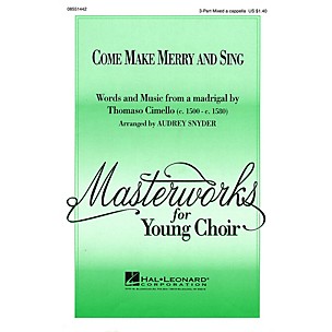 Hal Leonard Come Make Merry and Sing 3-Part Mixed a cappella arranged by Audrey Snyder